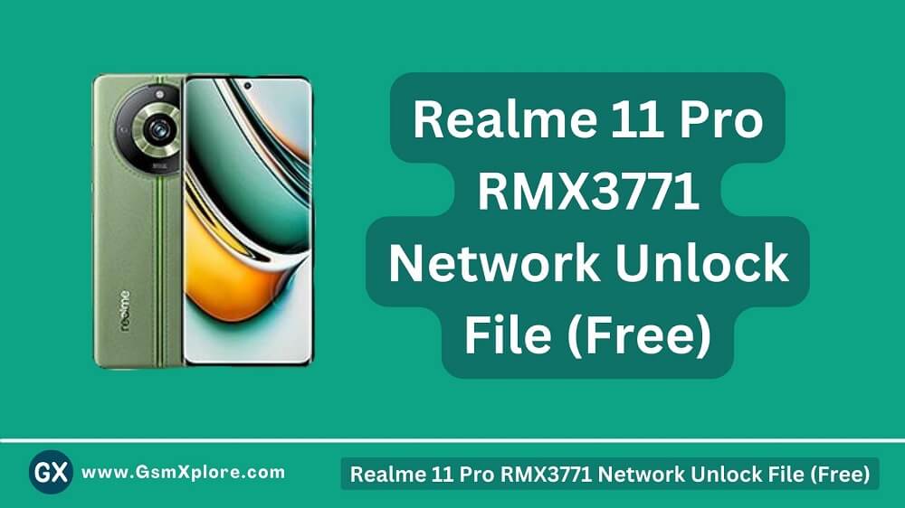 Realme 11 Pro RMX3771 Network Unlock File